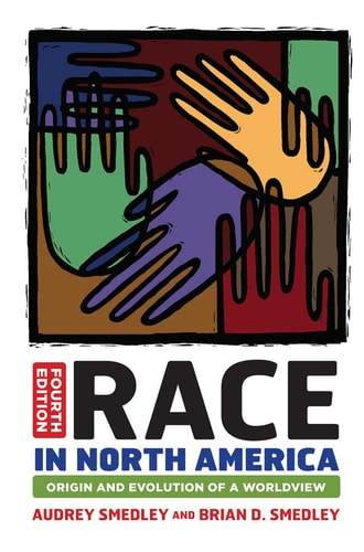 Race in North America Origin and Evolution of a Worldview