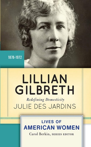Lillian Gilbreth Redefining Domesticity