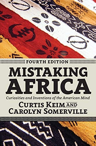 Mistaking Africa Curiosities and Inventions of the American Mind