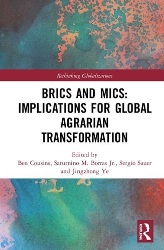 Brics and Mics Implications for Global Agrarian Transformation