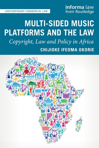 Multi-sided Music Platforms and the Law Copyright, Law and Policy in Africa