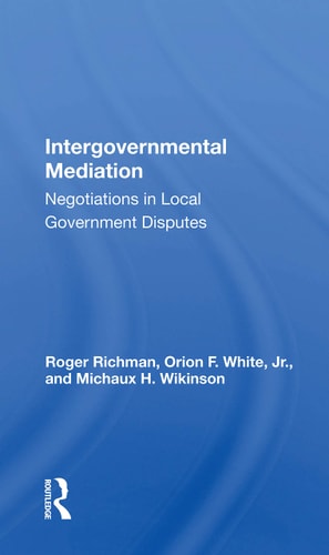Intergovernmental Mediation Negotiations in Local Government Disputes