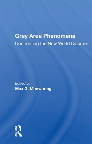 Gray Area Phenomena Confronting the New World Disorder