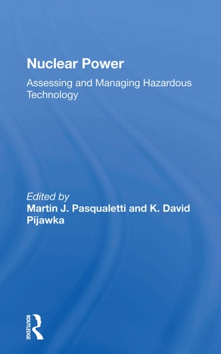 Nuclear Power Assessing and Managing Hazardous Technology