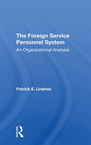 Foreign Serv Personnel/S An Organizational Analysis