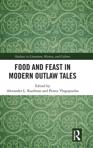 Food and Feast in Modern Outlaw Tales