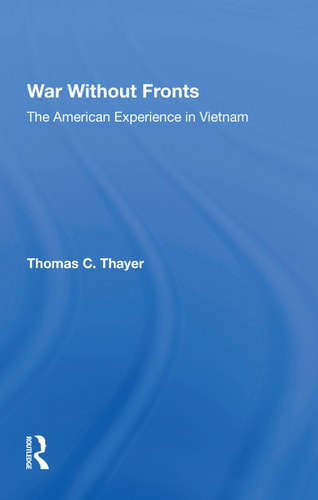 War Without Fronts The American Experience in Vietnam