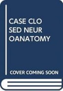 Case Closed! Neuroanatomy