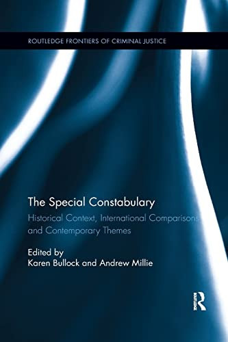 The Special Constabulary Historical Context, International Comparisons and Contemporary Themes