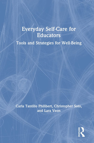 Everyday Self-care for Educators Tools and Strategies for Well-being