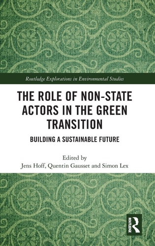 The Role of Non-state Actors in the Green Transition Building a Sustainable Future