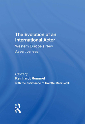 The Evolution of an International Actor Western Europe's New Assertiveness