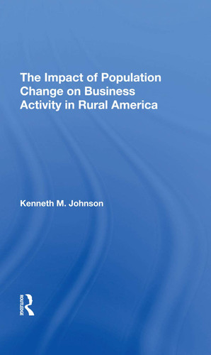 The Impact of Population Change on Business Activity in Rural America