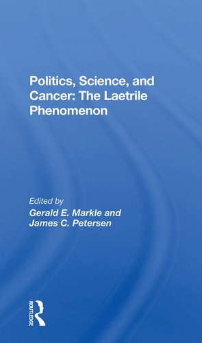 Politics, Science and Cancer The Laetrile Phenomenon