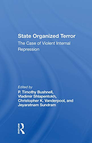 State Organized Terror The Case of Violent Internal Repression