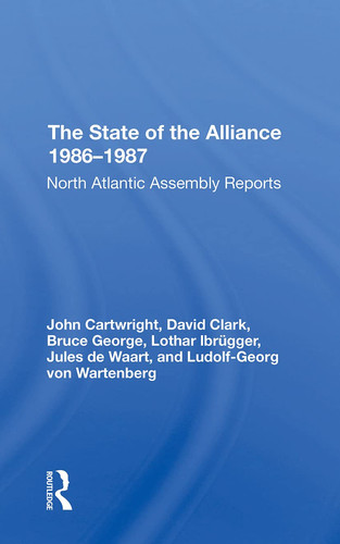 The State of the Alliance 19861987 North Atlantic Assembly Reports