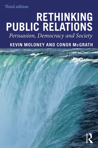 Rethinking Public Relations Persuasion, Democracy and Society