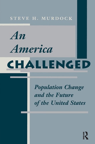 An America Challenged Population Change and the Future of the United States