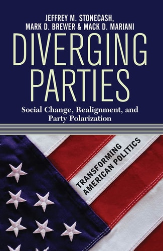 Diverging Parties Social Change, Realignment, and Party Polarization