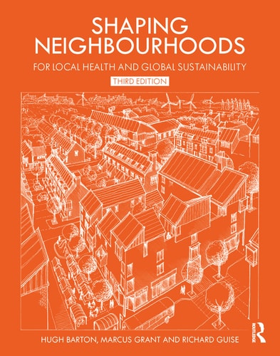 Shaping Neighbourhoods For Local Health and Global Sustainability