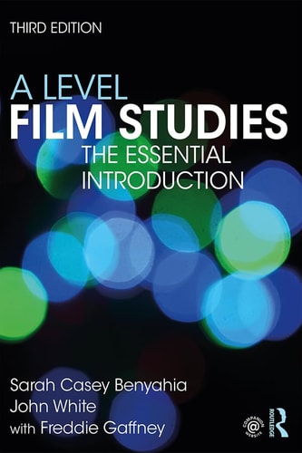 A Level Film Studies The Essential Introduction