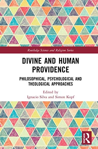 Divine and Human Providence Philosophical, Psychological and Theological Approaches