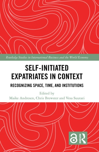 Self-initiated Expatriates in Context Recognizing Space, Time and Institutions