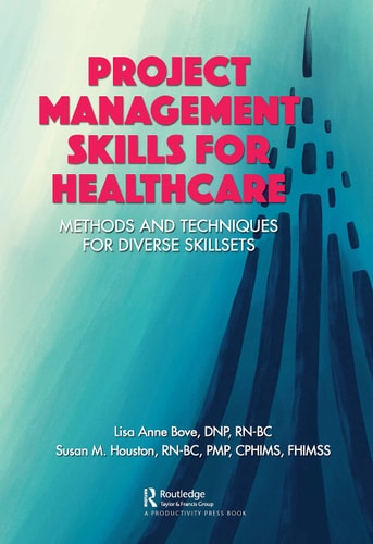 Project Management Skills for Healthcare Methods and Techniques for Diverse Skillsets