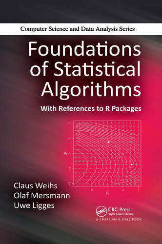 Foundations of statistical algorithms: with references to R packages