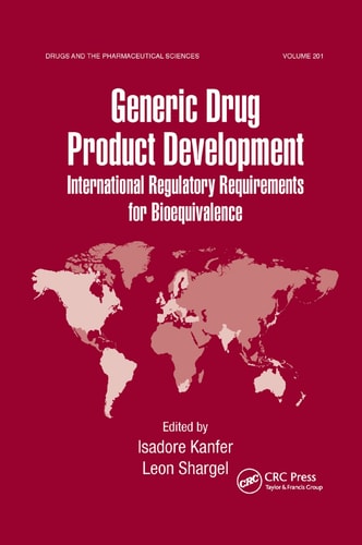 Generic Drug Product Development International Regulatory Requirements for Bioequivalence