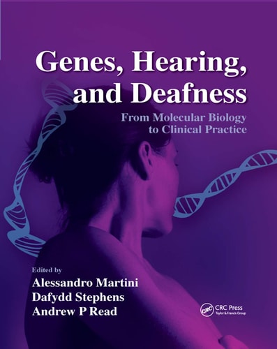 Genes, Hearing, and Deafness From Molecular Biology to Clinical Practice