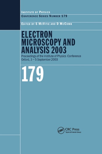 Electron Microscopy and Analysis 2003 Proceedings of the Institute of Physics Electron Microscopy and Analysis Group Conference, 3-5 September 2003