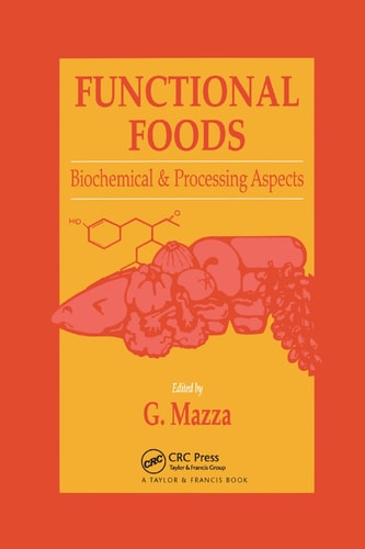 Functional Foods Biochemical and Processing Aspects, Volume 1
