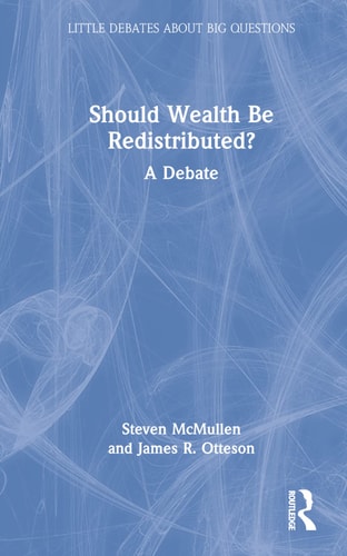 Should Wealth Be Redistributed? A Debate