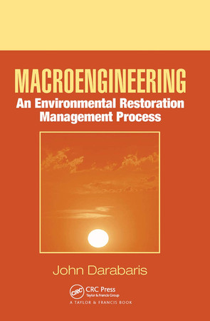 Macroengineering: An Environmental Restoration Management Process