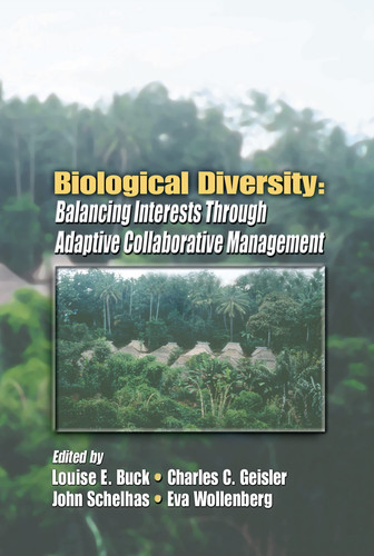 Biological Diversity Balancing Interests Through Adaptive Collaborative Management