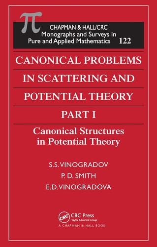 Canonical Problems in Scattering and Potential Theory Part 1 Canonical Structures in Potential Theory