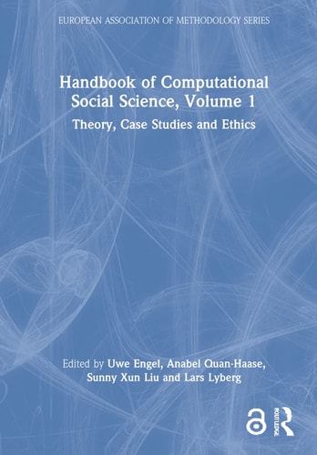Handbook of Computational Social Science, Volume 1 Theory, Case Studies and Ethics
