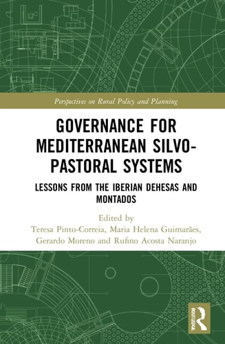 Governance for Mediterranean Silvopastoral Systems Lessons from the Iberian Dehesas and Montados