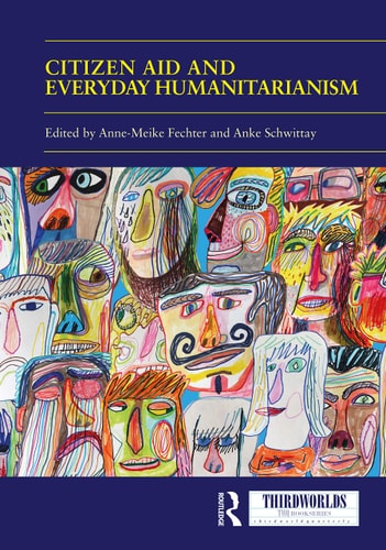 Citizen Aid and Everyday Humanitarianism Development Futures?