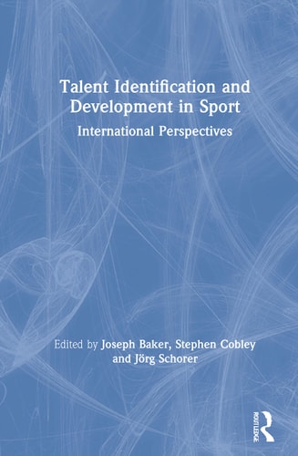 Talent Identification and Development in Sport International Perspectives