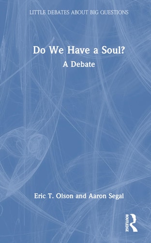 Do We Have a Soul? A Debate