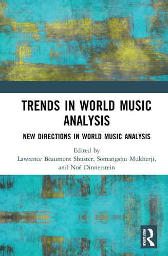 Trends in World Music Analysis New Directions in World Music Analysis