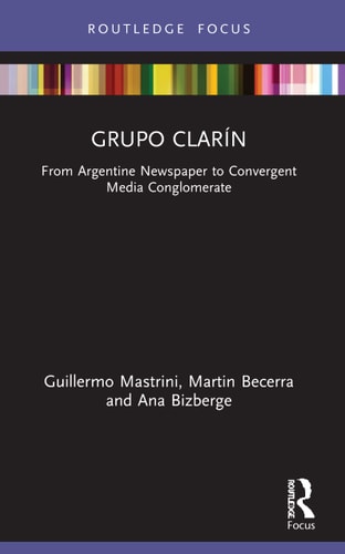 Grupo Clarín From Argentine Newspaper to Convergent Media Conglomerate