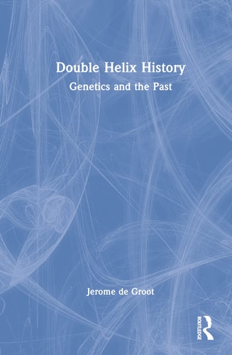 Double Helix History Genetics and the Past