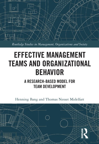 Effective Management Teams and Organizational Behavior A Research-Based Model for Team Development