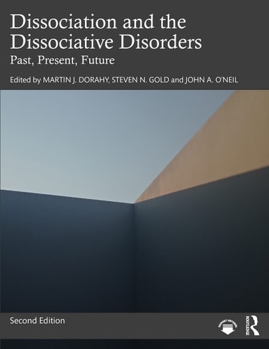Dissociation and the Dissociative Disorders Past, Present, Future