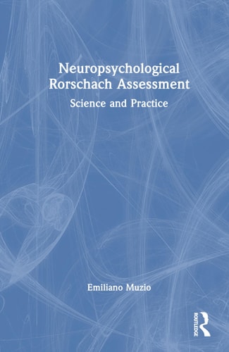 Neuropsychological Rorschach Assessment: Science and Practice