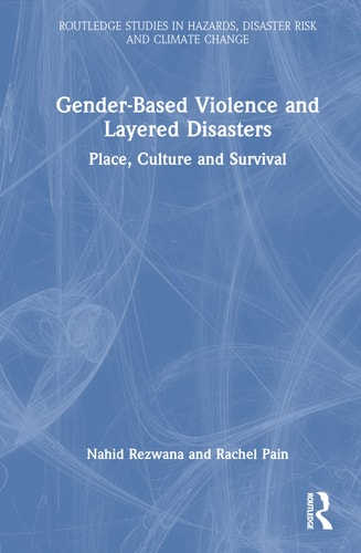 Gender-based Violence and Layered Disasters Place, Culture and Survival