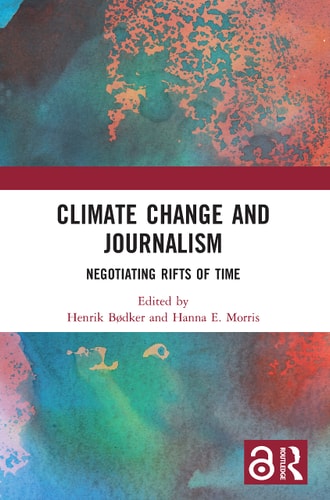 Climate Change and Journalism Negotiating Rifts of Time